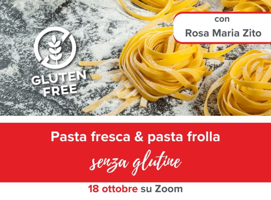 Pasta fresca & pasta frolla - Corso online di cucina senza glutine