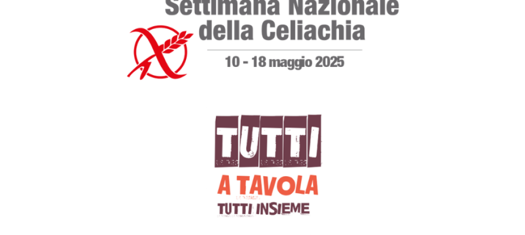 Settimana Nazionale della Celiachia: Tutti a Tavola Tutti Insieme
